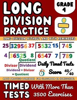 Long Division Workbook Grade 4 With And Without Remainder ( Kids Ages 9-10 ): 4th Grade Math Workbook Long Division for Classroom or Homeschool ... Large Numbers with Examples and Answer Key