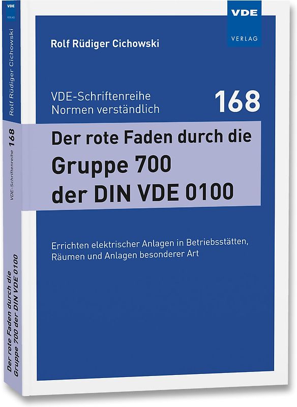 Der rote Faden durch die Gruppe 700 der DIN VDE 0100