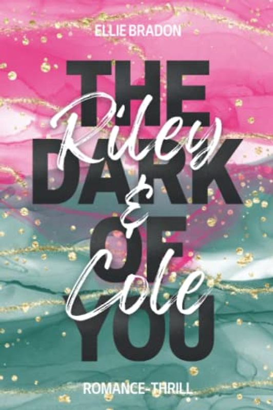 THE DARK OF YOU: Sammelband No.1 (THE DARK OF YOU - SAMMELBÄNDE, Band 1)