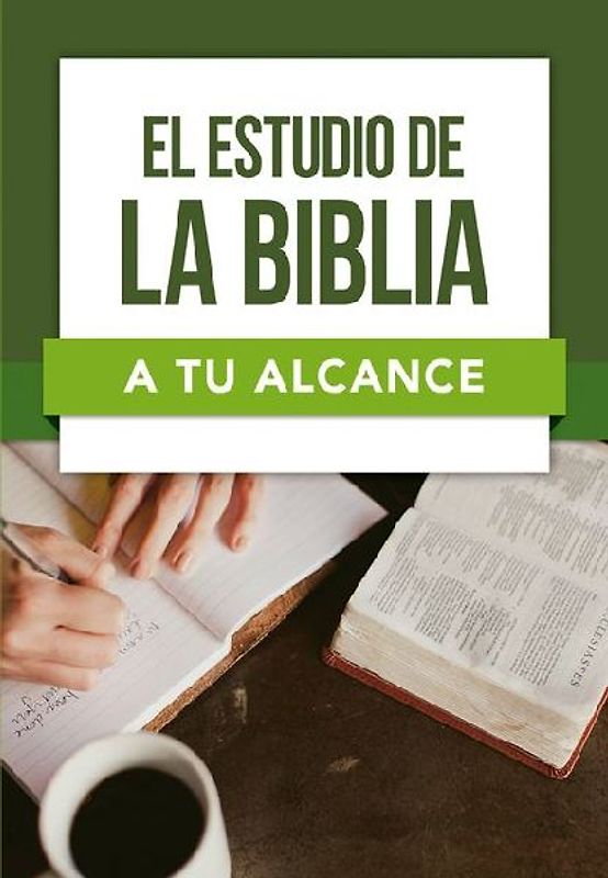 El Estudio de la Biblia a Tu Alcance