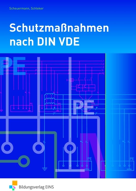Schutzmaßnahmen nach DIN VDE. Auszüge aus DIN VDE 0100 und DIN VDE 0701 / Arbeitsheft