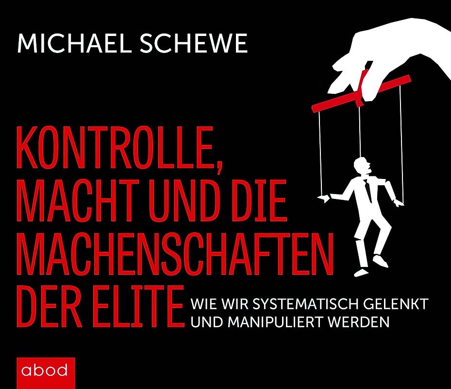 Kontrolle, Macht und die Machenschaften der Elite