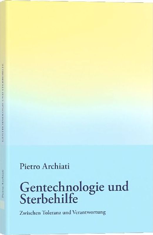 Gentechnologie und Sterbehilfe