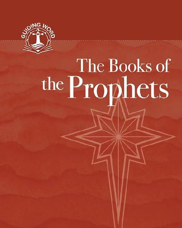 The Books of the Prophets: Guiding Word, Volume 4