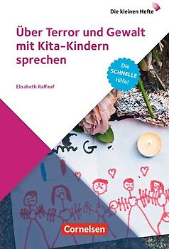 Die kleinen Hefte / Über Terror und Gewalt mit Kita-Kindern sprechen