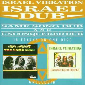 Israel Vibration - Israel Dub (Same Song Dub+Unco