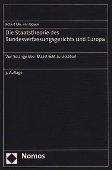 Die Staatstheorie des Bundesverfassungsgerichts und Europa
