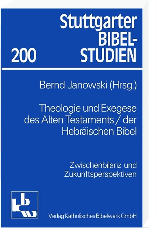 Theologie und Exegese des Alten Testaments / der Hebräischen Bibel