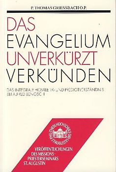 Das Evangelium unverkürzt verkünden