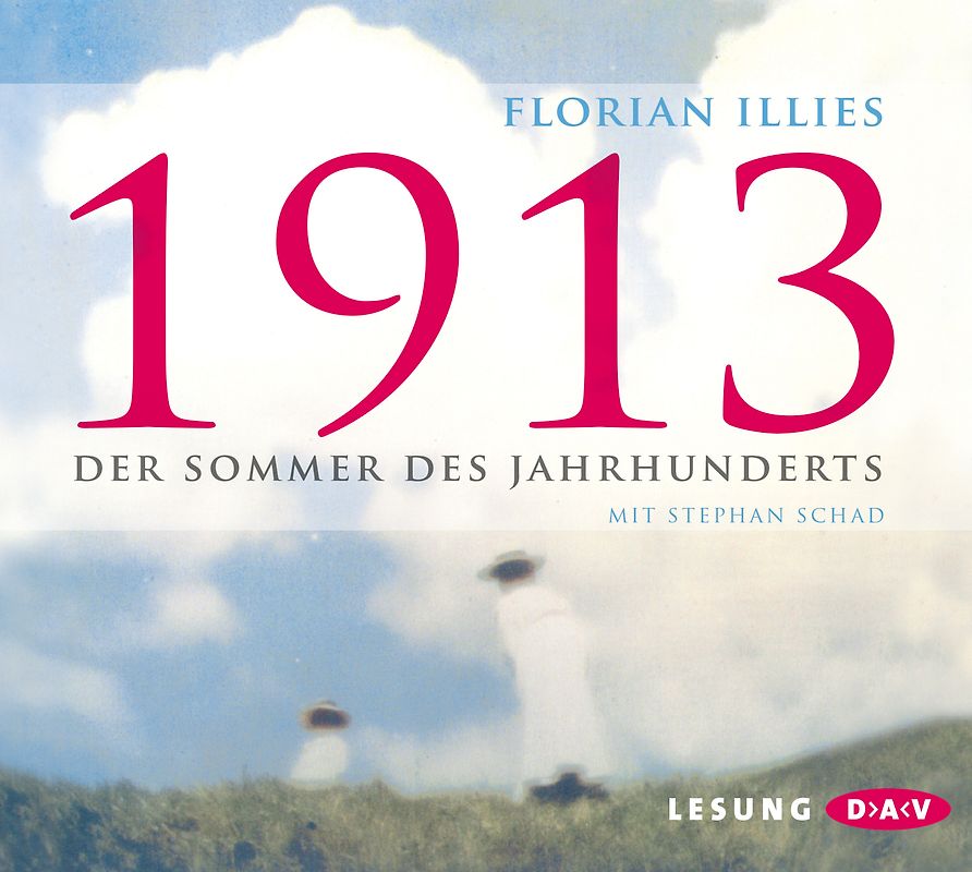 1913 – Der Sommer des Jahrhunderts