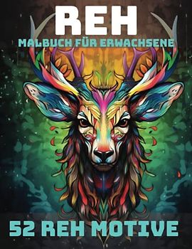 Reh-Malbuch für Erwachsene mit 52 zauberhaften Designs: Entspannung und Stressabbau