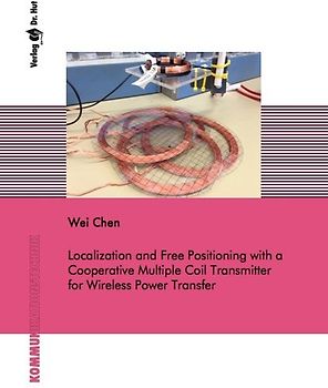Localization and Free Positioning with a Cooperative Multiple Coil Transmitter for Wireless Power Transfer
