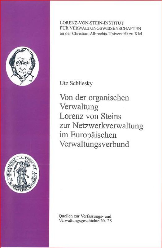 Von der organischen Verwaltung Lorenz von Steins zur Netzwerkverwaltung im Europäischen Verwaltungsverbund