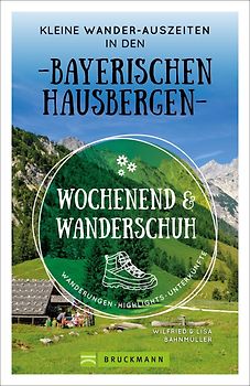 Wochenend und Wanderschuh – Kleine Wander-Auszeiten in den Bayerischen Hausbergen