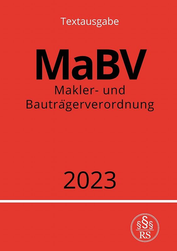 Makler- und Bauträgerverordnung - MaBV 2023