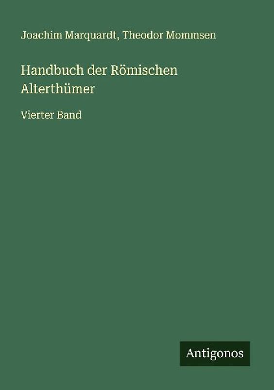 Handbuch der Römischen Alterthümer