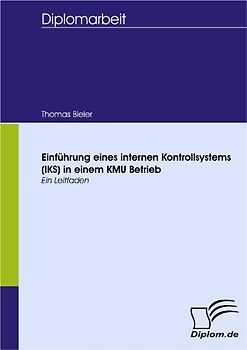 Einführung eines internen Kontrollsystems (IKS) in einem KMU Betrieb
