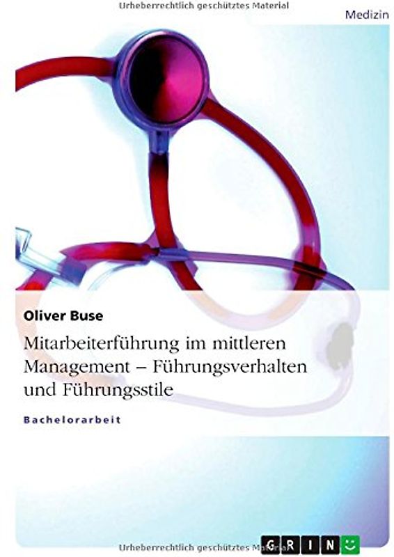 Mitarbeiterführung im mittleren Management – Führungsverhalten und Führungsstile