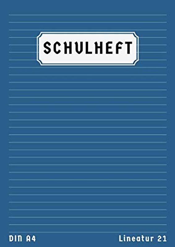 Lineatur 21 Din A4: Schreibheft Liniert Ohne Rand | 50 Blatt | Schulheft Lineatur 21 | Homeschooling und Schulanfang Heft | Blau