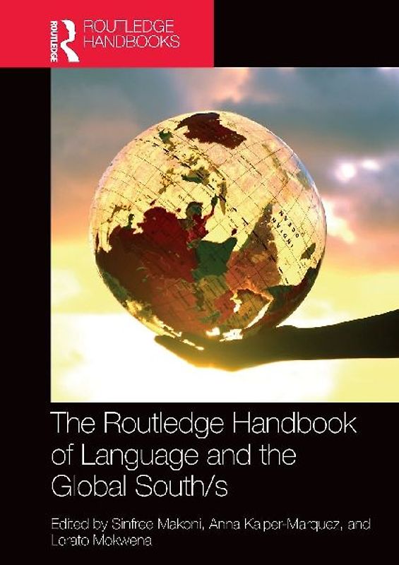 The Routledge Handbook of Language and the Global South/s