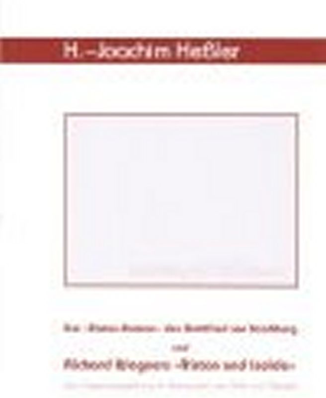 Der Tristan-Roman des Gottfried von Strassburg und Richard Wagners Tristan und Isolde