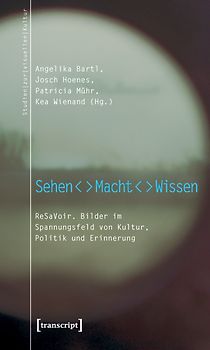 Sehen – Macht – Wissen
