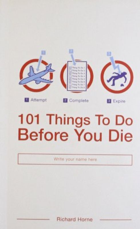 101 Things To Do Before You Die