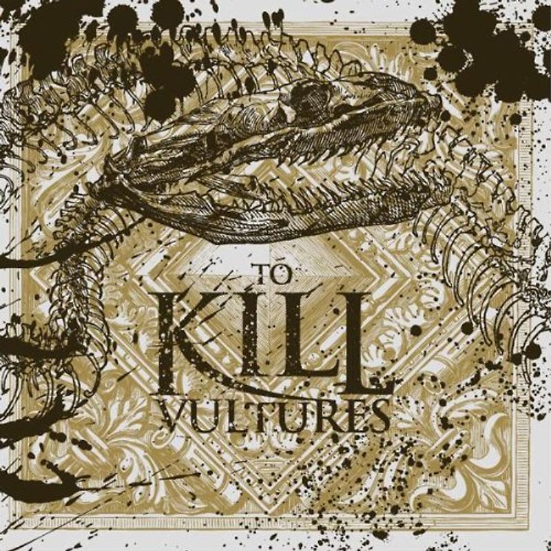 To Kill - Vultures