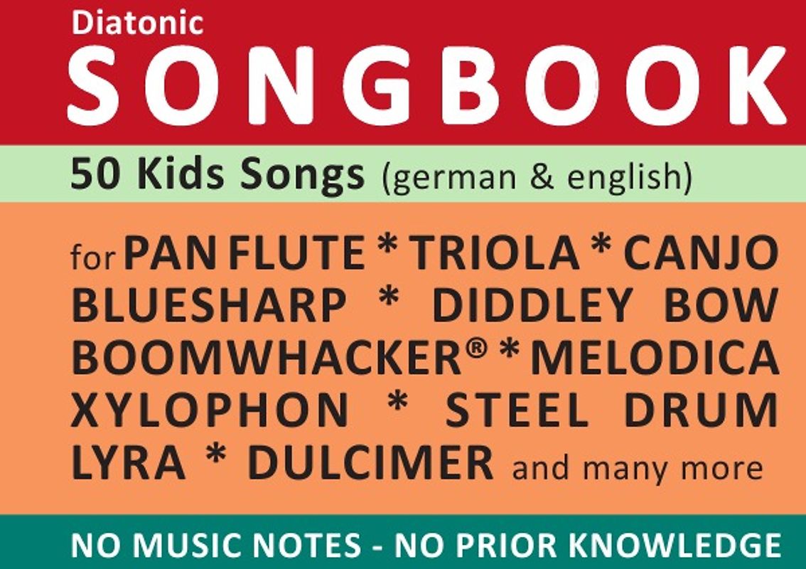 Diatonic Songbooks / 50 Kids Songs (english &amp; german) - diatonic melodies, no music notes