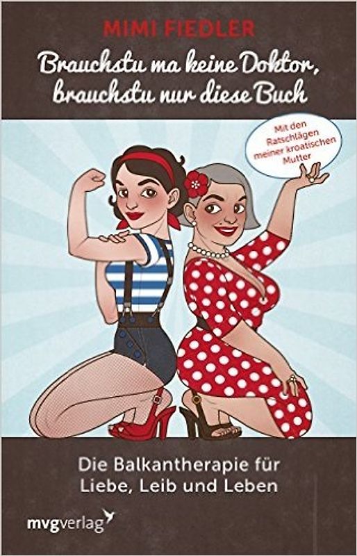 Brauchstu ma keine Doktor, brauchstu nur diese Buch