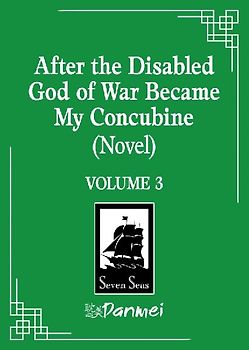 After the Disabled God of War Became My Concubine (Novel) Vol. 3
