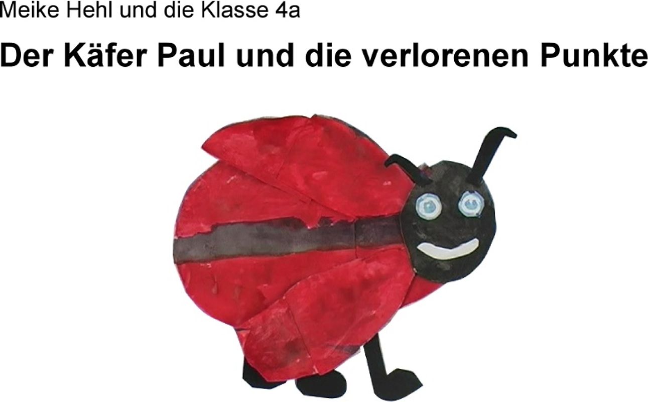 Der Käfer Paul und die verlorenen Punkte