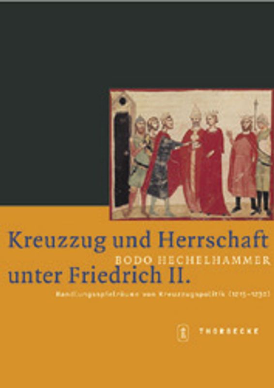 Kreuzzug und Herrschaft unter Friedrich II.