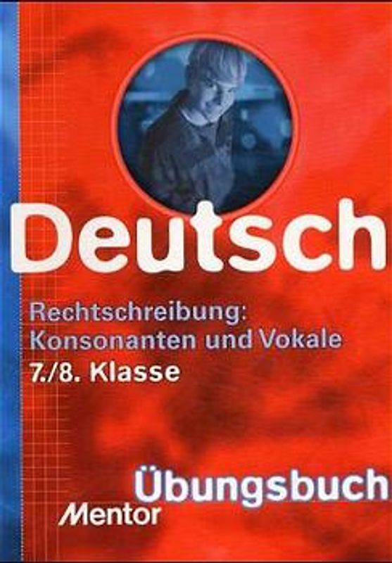 Rechtschreibung: Konsonanten und Vokale