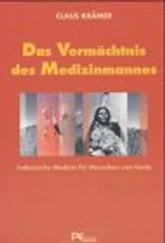 Das Vermächtnis des Medizinmannes