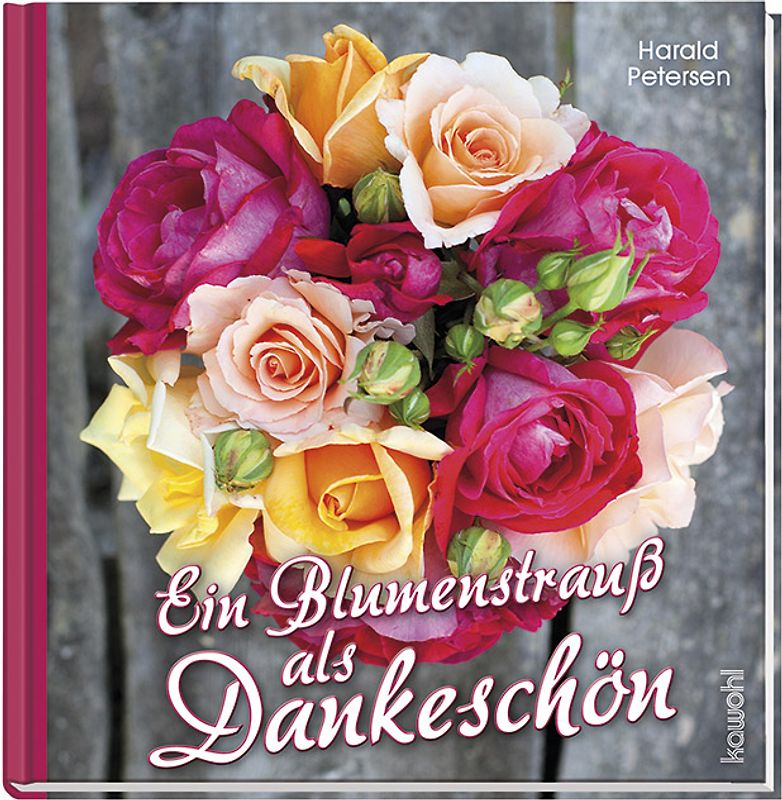 Ein Blumenstrauß als Dankeschön