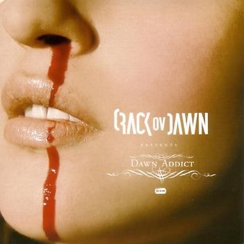 Crack Ov Dawn - Dawn Addict