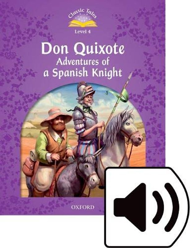Classic Tales 4. Don Quixote. MP3 Pack (Classic Tales Second Edition)