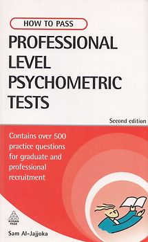 How to Pass: Professional Level Psychometric Tests - Contains over 500 parctice questions für graduate and professional recruitment - Sam Al-Jajjoka [Paperback, Second Edition 2004]
