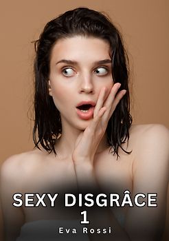 Sexy Disgrâce. 1