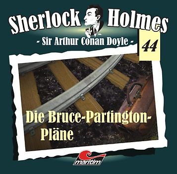Sherlock Holmes 44: Die Bruce-Partington-Pläne - Sir Arthur Conan Doyle