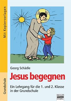Brigg: Religion/Ethik - Grundschule / Jesus begegnen