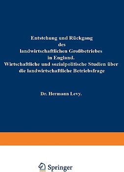 Entstehung und Rückgang des landwirtschaftlichen Großbetriebes in England