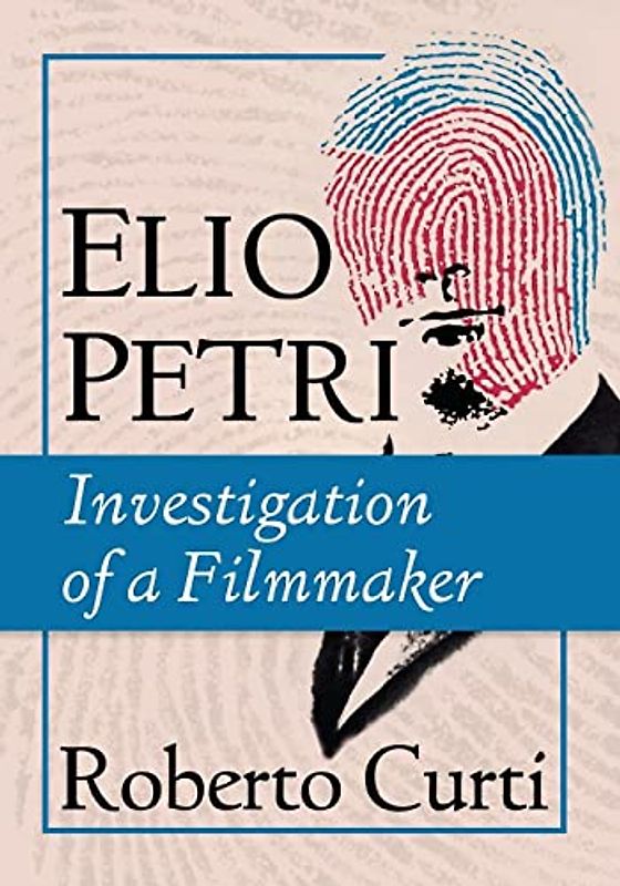 Elio Petri: Investigation of a Filmmaker