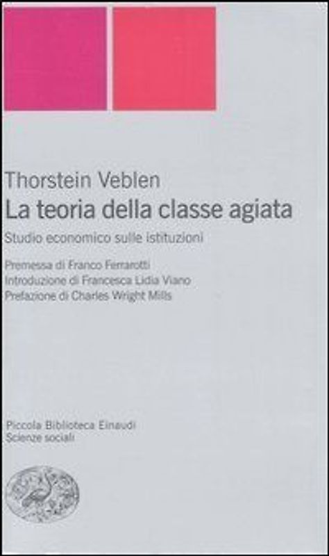 La teoria della classe agiata. Studio economico sulle istituzioni