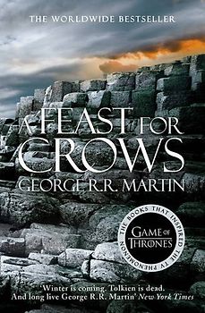 A Song of Ice and Fire: Book 4 - A Feast for Crows - George R. R. Martin [Paperback]