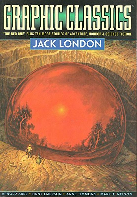 Graphic Classics Volume 5: Jack London - 2nd Edition (Graphic Classics, 5)
