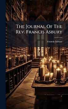 The Journal Of The Rev. Francis Asbury