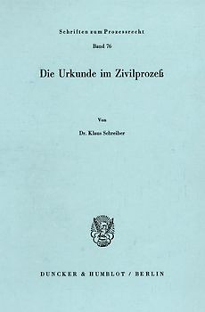 Die Urkunde im Zivilprozeß.
