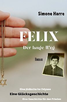 FELIX - Der lange Weg.